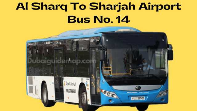 14 bus route,timings,al sharq to sharjah airport