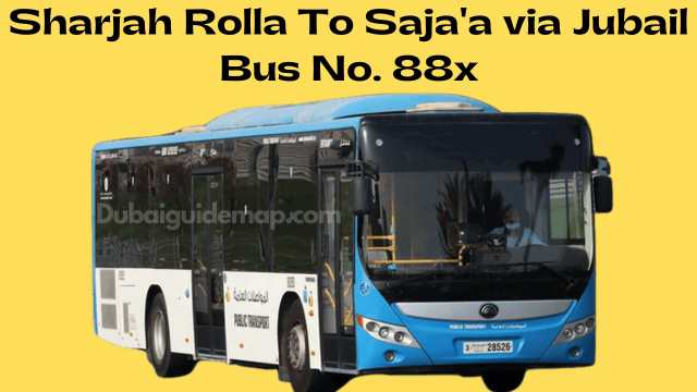 88X Bus Route Sharjah Rolla Via To Sajaa Via Jubail