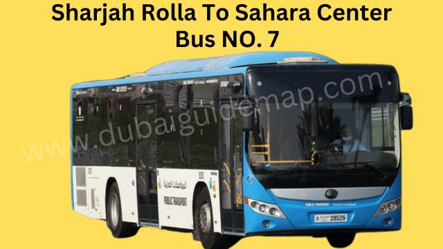 Sharjah Rolla To Sahara Center Bus Number 7 Route